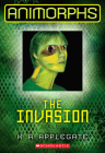 The Invasion (Animorphs #1) By K. A. Applegate Cover Image