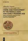 Crime and Punishment in the Middle Ages and Early Modern Age: Mental-Historical Investigations of Basic Human Problems and Social Responses (Fundamentals of Medieval and Early Modern Culture #11) Cover Image