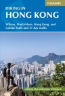 Hiking in Hong Kong: Wilson, Maclehose, Hong Kong, and Lantau Trails and 21 day walks By Andrew Mok Cover Image