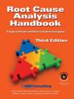 Root Cause Analysis Handbook: A Guide to Efficient and Effective Incident Management, 3rd Edition Cover Image