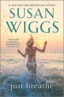 Just Breathe By Susan Wiggs Cover Image