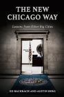The New Chicago Way: Lessons from Other Big Cities By Edgar H. Bachrach, Austin Ray Berg Cover Image