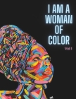 I Am a Woman of Color: Vol. 1 Cover Image