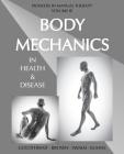 Body Mechanics in Health and Disease By Joel E. Goldthwait, Lloyd T. Brown, Loring T. Swaim Cover Image