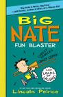 Big Nate: Fun Blaster: Cheezy Doodles, Crazy Comix, and Loads of Laughs! (Big Nate Activity Book #2) By Lincoln Peirce, Lincoln Peirce (Illustrator) Cover Image