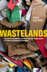 Wastelands: Recycled Commodities and the Perpetual Displacement of Ashkali and Romani Scavengers Cover Image