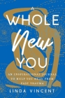 A Whole New You: An Inspirational journal to help you heal from past trauma By Linda Vincent Cover Image