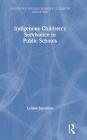 Indigenous Children's Survivance in Public Schools Cover Image