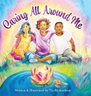 Caring All Around Me By Tia Richardson Cover Image