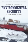 Environmental Security: A Guide to the Issues (Contemporary Military) Cover Image