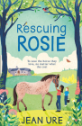 Rescuing Rosie By Jean Ure Cover Image