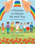 I Promise to Always Be with You: God's Promise for Children Cover Image