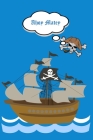 Ahoy Matey: Childrens Notebook With Pirate Ship, Skull and Crossbones Cover Image