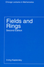 Fields and Rings (Chicago Lectures in Mathematics) By Irving Kaplansky Cover Image