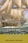 Inside the US Navy of 1812-1815 (Johns Hopkins Books on the War of 1812) Cover Image
