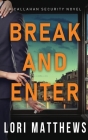 Break and Enter By Lori Matthews Cover Image