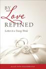 By Love Refined: Letters to a Young Bride Cover Image