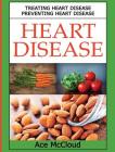 Heart Disease: Treating Heart Disease: Preventing Heart Disease Cover Image