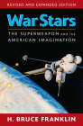 War Stars: The Superweapon and the American Imagination Cover Image