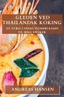 Gleden ved Thailandsk Koking: En nybegynners introduksjon til rike smaker By Andreas Hansen Cover Image