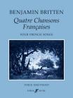 Quatre Chansons Francais: Parts (Faber Edition) By Benjamin Britten (Composer) Cover Image