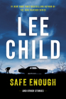 Safe Enough: And Other Stories By Lee Child Cover Image