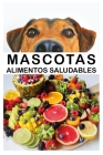 Mascotas-Alimentos saludables Cover Image