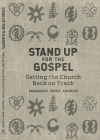 Stand Up for the Gospel: Getting the Church Back on Track By Emmanuel Kwasi Amoafo Cover Image
