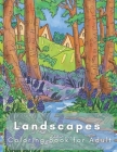 Landscapes Coloring Book: Relaxing Landscapes Coloring Book for adult, Stress and Anxiety Relief By Sublimate Design Cover Image