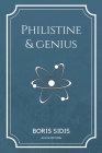 Philistine and genius: New Edition in Large Print By Boris Sidis Cover Image