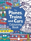 The Planes, Trains and Cars Colouring Book Cover Image