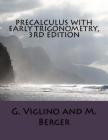 Precalculus with early trigonometry 3rd edition By M. Berger, G. Viglino Cover Image