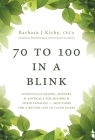 70 to 100 in a BLINK: Lifestyle Planning, Support & Advocacy for Seniors & their Families - Solutions for a better life in later years. Cover Image