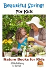 Beautiful Spring! For Kids Cover Image