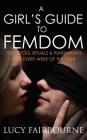 A Girl's Guide to Femdom: Tips, Tricks, Rituals and Punishments for Every Week of the Year By Lucy Fairbourne Cover Image
