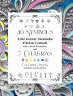 40 Symbols Reiki Karuna Shamballa Tibetan Symbols with a short description and 7 Chakras: Coloring Book Symbols on Mandalas By Dominic Oghi Cover Image