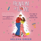 Season of Love By Helena Greer, Emily Lawrence (Read by), Barrie Kreinik (Read by) Cover Image