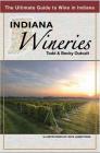Indiana Wineries the Ultimate Guide to Wine in Indiana By Todd Outcalt, Becky Outcalt Cover Image