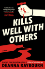 Kills Well with Others By Deanna Raybourn Cover Image