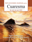 No Sólo de Pan: Reflexiones Diarias Para Cuaresma 2023 By Luis Baudry-Simón (Translator), Susan H. Swetnam Cover Image