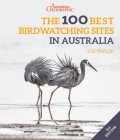 The 100 Best Birdwatching Sites in Australia By Sue Taylor Cover Image