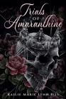 Trials of Amaranthine By Kailie Marie Lynn Bill Cover Image