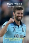 Mark Wood: England Cricketer Cover Image