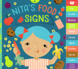 Nita's Food Signs: An Interactive ASL Board Book (Little Hands Signing) By Kathy MacMillan, Ekaterina Ladatko (Illustrator) Cover Image
