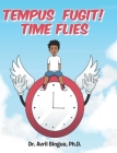 Tempus Fugit! Time Flies By Avril Bingue Cover Image