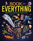 Book of Everything: Bursting with Thousands of Fantastic Facts Cover Image