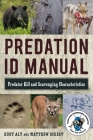 Predation ID Manual: Predator Kill and Scavenging Characteristics By Kurt Alt, Matthew Eckert Cover Image