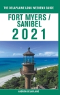Fort Myers / Sanibel - The Delaplaine 2021 Long Weekend Guide By Andrew Delaplaine Cover Image