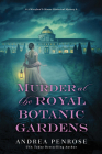 Murder at the Royal Botanic Gardens: A Riveting New Regency Historical Mystery (A Wrexford & Sloane Mystery #5) Cover Image