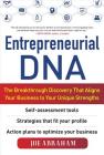 Entrepreneurial Dna: The Breakthrough Discovery That Aligns Your Business to Your Unique Strengths By Joe Abraham Cover Image